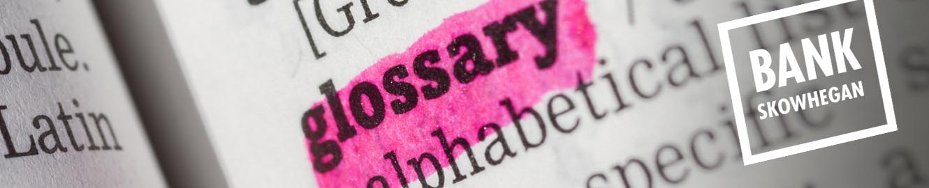 "Glossary" highlighted in dictionary and text saying, "Bank Skowhegan"